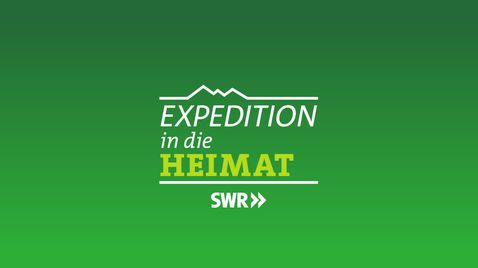 Expedition in die Heimat | TV-Programm SWR
