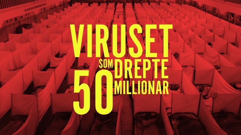 Spanische Grippe - Das Geheimnis des Killer-Virus