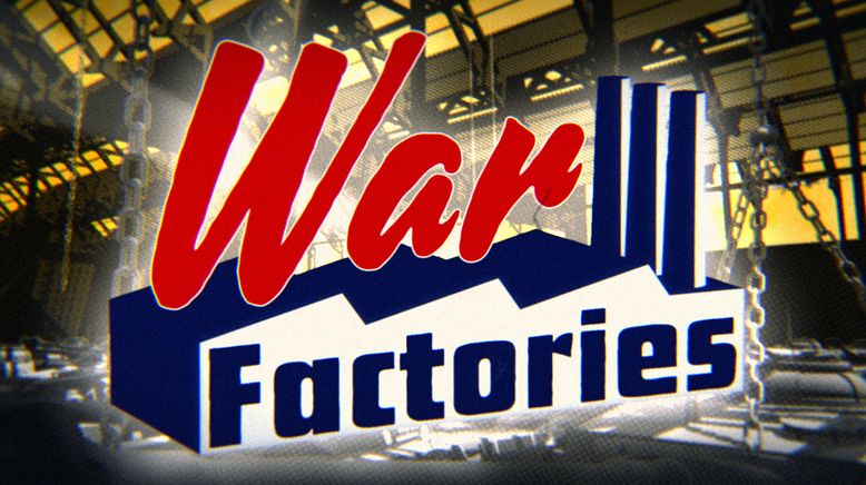 War Factories - Rüstung und Krieg