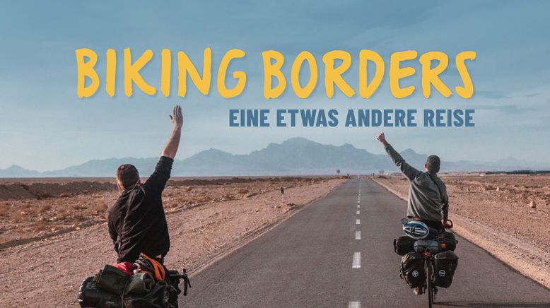 Biking Borders - Eine etwas andere Reise