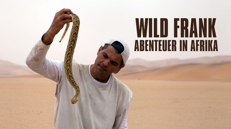 Wild Frank - Abenteuer in Afrika