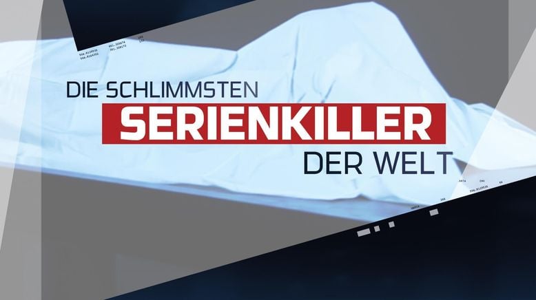 Anwälte der Toten - Die schlimmsten Serienkiller der Welt