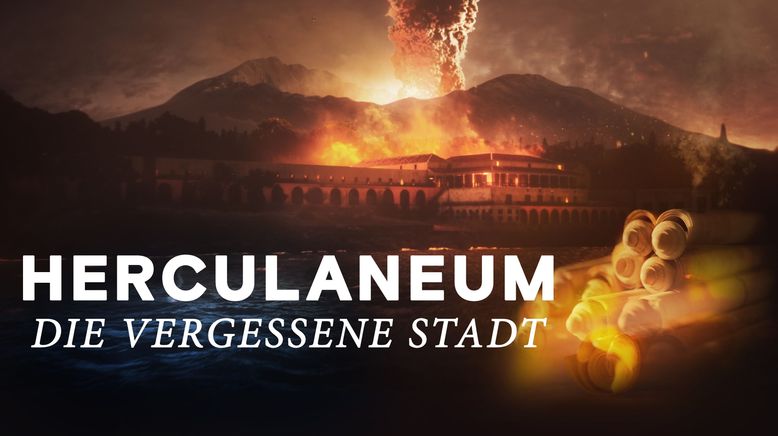 Herculaneum - Die vergessene Stadt