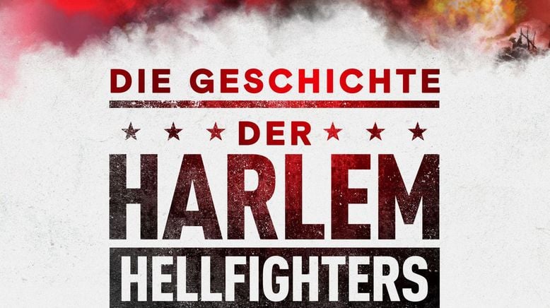 Die Geschichte der Harlem Hellfighters