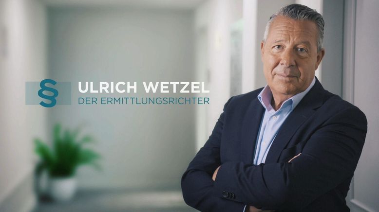 Ulrich Wetzel - Der Ermittlungsrichter