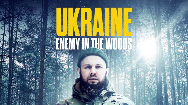 Ukraine: Der Feind im Wald