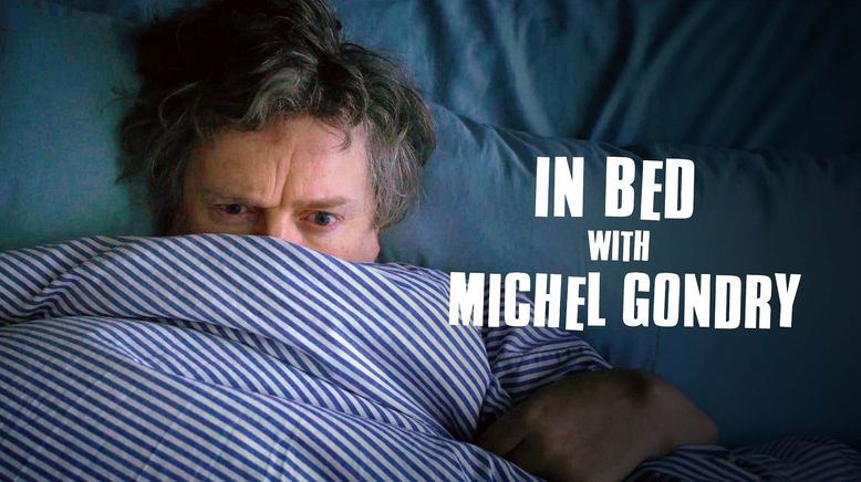 In Bed With Michel Gondry