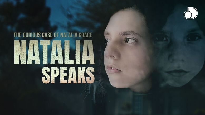 Der Fall Natalia Grace - Jetzt spricht Natalia