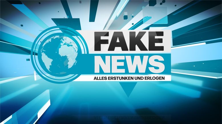 Fake News - Alles erstunken und erlogen