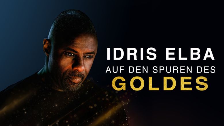 Idris Elba auf den Spuren des Goldes