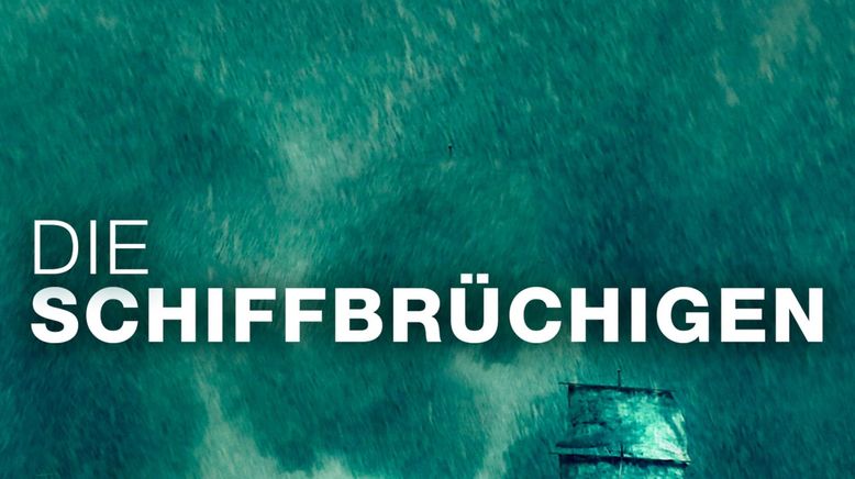 Die Schiffbrüchigen