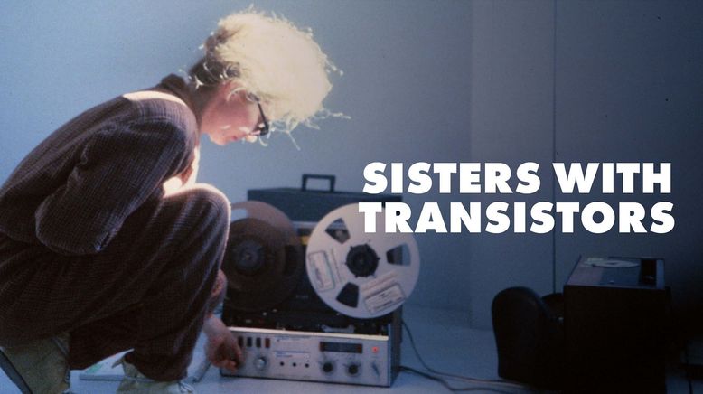 Sisters with Transistors