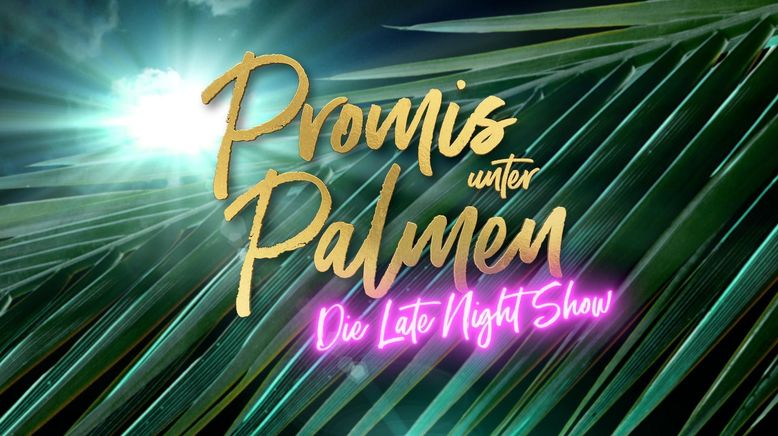 Promis unter Palmen - Die Late Night Show