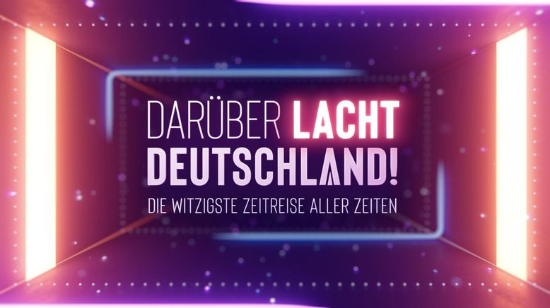 Darüber lacht Deutschland - Die witzigste Zeitreise aller Zeiten