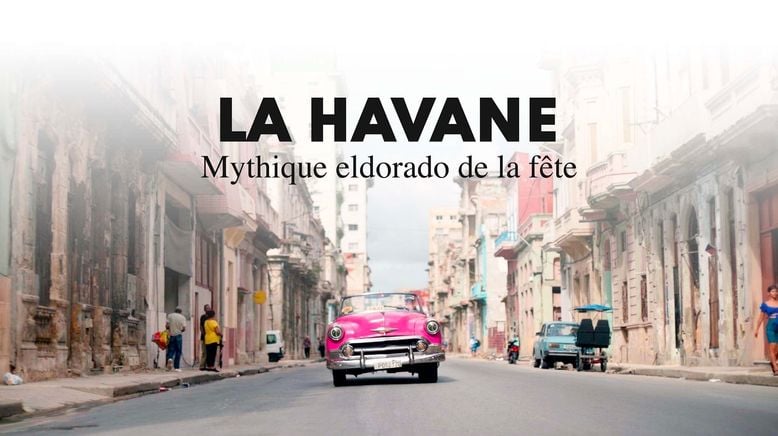 Mythos Havanna - Mojito, Mambo, Mafia