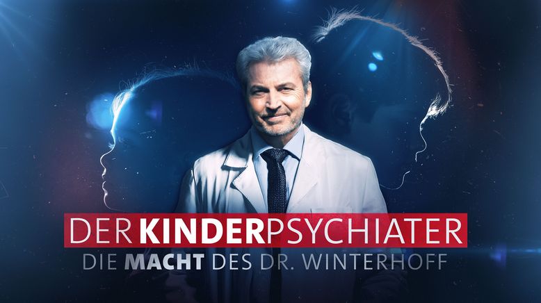 Der Kinderpsychiater - Die Macht des Dr. Winterhoff