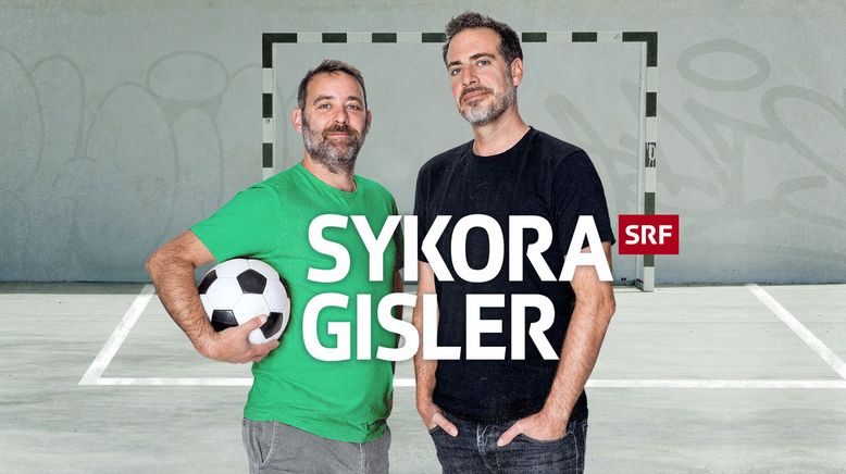 Sykora Gisler - Der Fussball-Talk