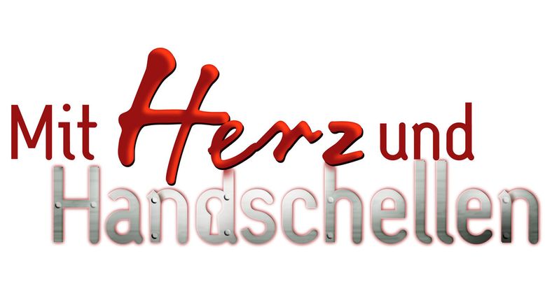 Mit Herz und Handschellen